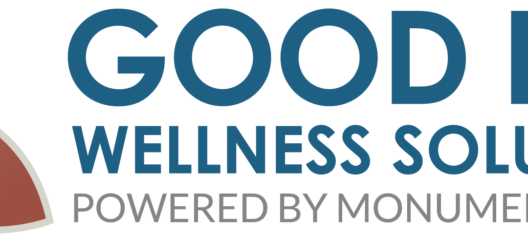We’re Growing: Good Life Wellness Solutions Now Powered by Monument Health